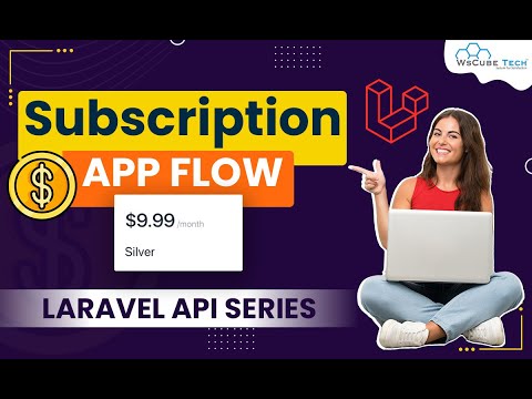 Laravel Subscription App Flow Tutorial | Laravel 8 API Complete Guide