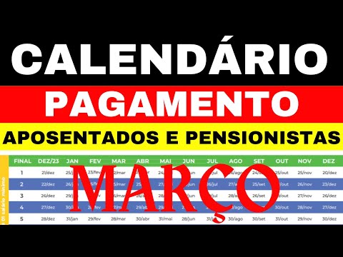 PAGAMENTO DOS APOSENTADOS E PENSIONISTAS, INSS DIVULGA CALENDÁRIO DE MARÇO 2024