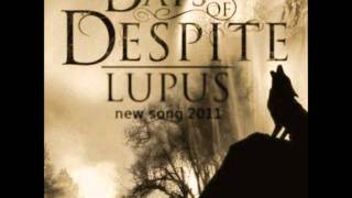Days Of Despite - Lupus