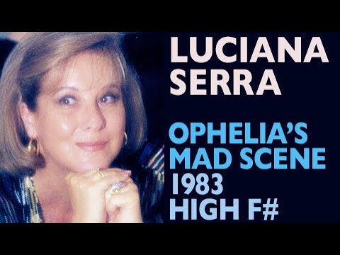 Glass Shatterers!  Luciana Serra - Thomas: HAMLET, Ophelia's Mad Scene, High F#