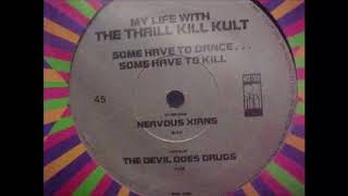 My Life With The Thrill Kill Kult - Nervous Xians, 12in single