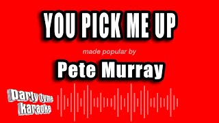 Pete Murray - You Pick Me Up (Karaoke Version)