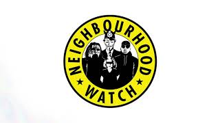 Neighbourhood Watch Music Video