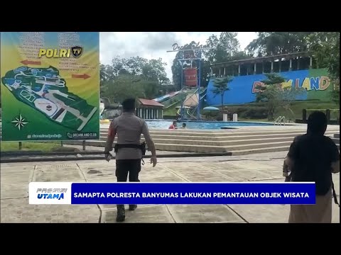 POLRESTA BANYUMAS PEMANTAUAN OBJEK WISATA