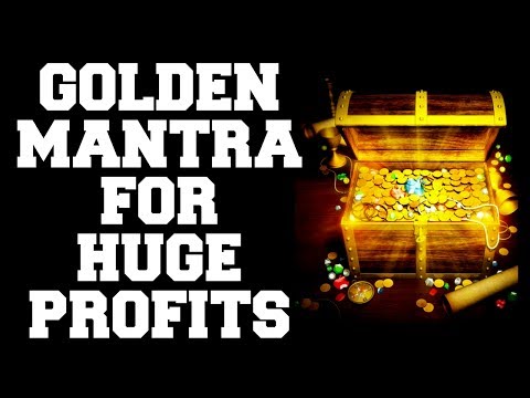 SWARNA MANTRA / GOLDEN MANTRA FOR HUGE PROFITS IN WEALTH & HEALTH : VERY POWERFUL !