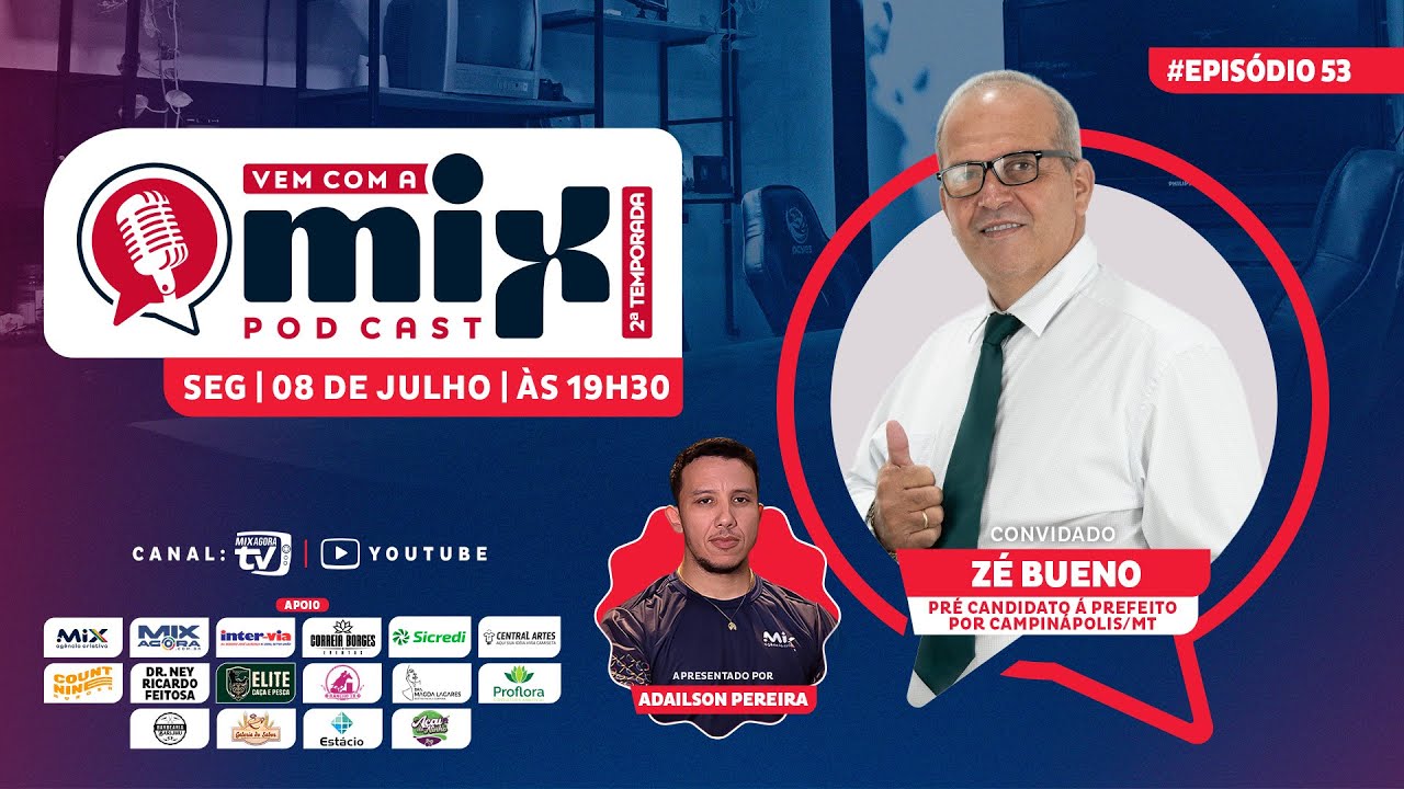 Vem com a MIX PODCAST - Zé Bueno - #53