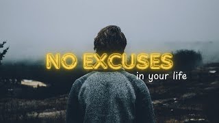 Stop Making Excuses and Start Living Your Dream Life - POWERFUL Motivation