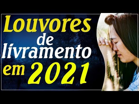 Louvores e Adoração 2020/2021 As Melhores Músicas Gospel Mais Tocadas 2021 - top hinos gospel 2021