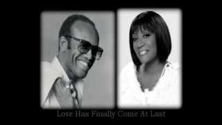 Bobby Womack &amp; Patti LaBelle - Love Has Finally Come At Last