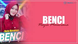 Download lagu BENCI - Nazia Marwiana (Lirik) | Seribu kali engkau mohon maaf padaku tak mungkin luluh rasa hatiku mp3
