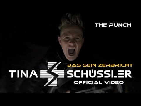 The Punch Tina Schüssler - DAS SEIN ZERBRICHT (official Musikvideo)