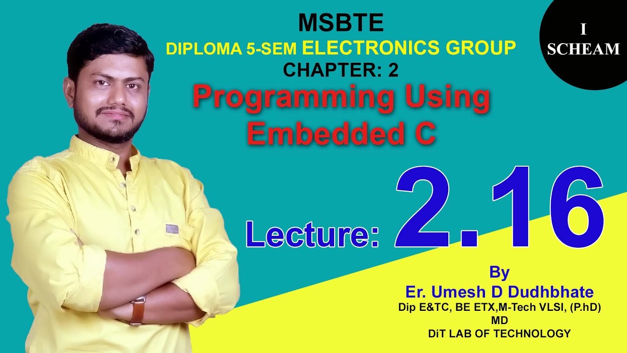 EMBEDDED SYSTEM # CHAPTER 2 : Programming Using Embedded C | Lecture 2.16