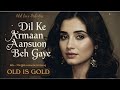 Dil Ke Armaan Aansuon Mein Beh Gaye 60s 70s Style Sad Romantic Song Old Bollywood Vibes