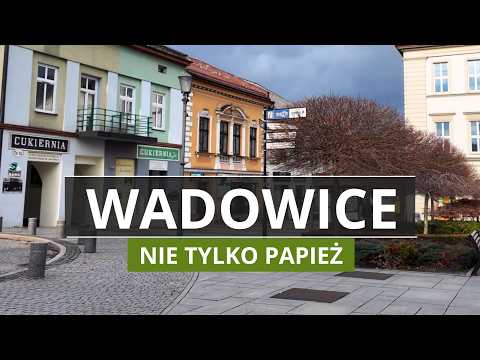 WADOWICE &ndash; Facts, Scandals, History, and Things to See