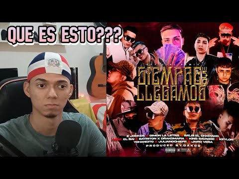 Video Reaccion / SIEMPRE QUE LLEGAMOS RMX - ZJOCKER, JAIRO, BAI, SIMON, KINGSAVAGE ,BALBI