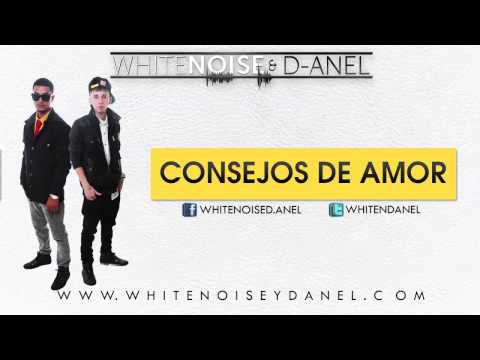 White Noise & D-Anel - Consejos De Amor (Official Song)