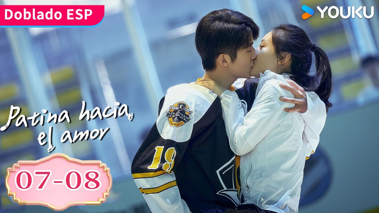 【Doblado ESP】Patina Hacia el Amor EP07-08 | Juntos recuperan sus sueños sobre patines. | YOUKU