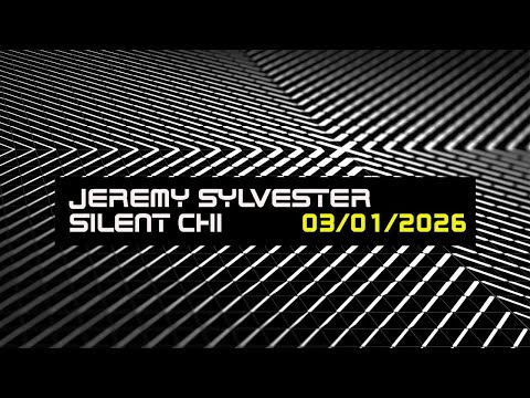 Silent Chi x Jeremy Sylvester  (03-01-2026)