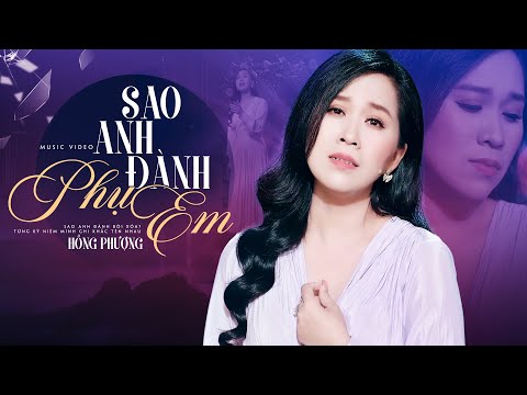 Sao anh đành phụ em - Hồng Phượng