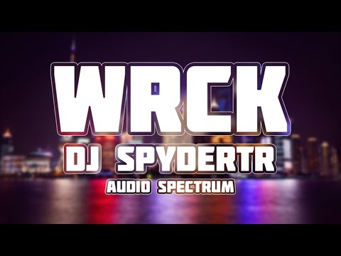 DJ SpyderTr - WRCK | AUDIO SPECTRUM | 1080p60fps