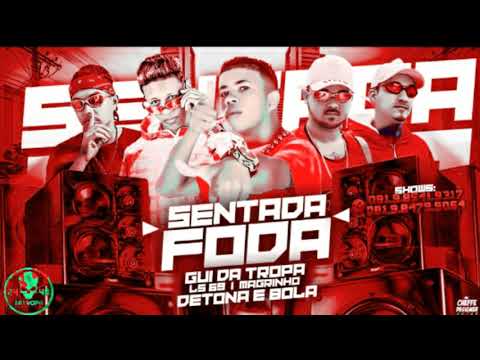 GUI DA TROPA, MCS DETONA E MC E LS 69 FEAT. MC MAGRINHO - SENTADA FODA ( REMIX BREGAFUNK )