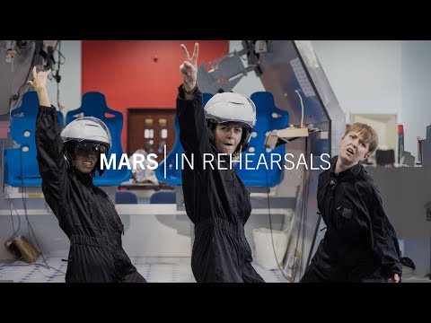 MARS | In rehearsals