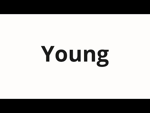 How to pronounce Young