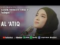 Sabyan Gambus - Al 'Atiq (Live Session)