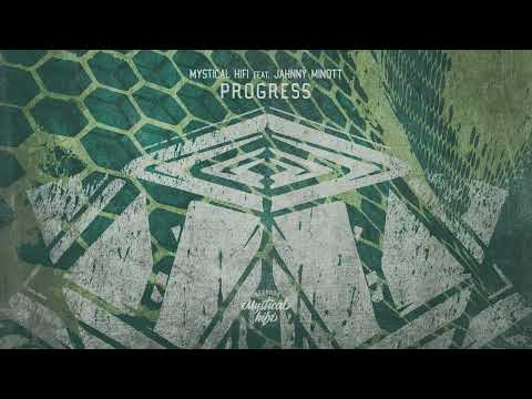 Mystical HiFi feat Jahnny Minott  - Progress MYST012