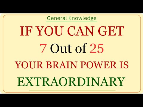 If You Can Get 7 Out of 25 Your Brain Power Is Extraordinary