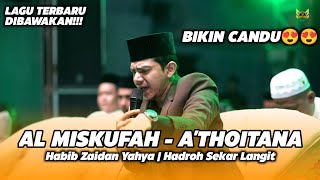 Download lagu Lagu Terbaru!!! AL MISKUFAH - A'THOITANA | Habib Zaidan Yahya | Sholawat Kebangsaan Yogjakarta mp3