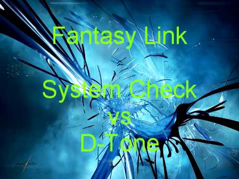 System Check vs D-Tone - Fantasy Link