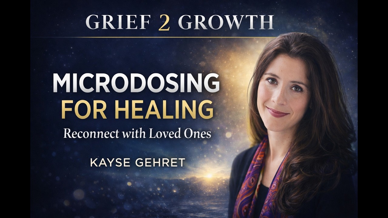 Microdosing for Grief: Heal and Reconnect with Your Loved Ones | Kayse Gehret | EP 482