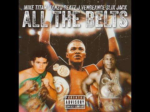 Mike Titan x J.Vengeance x Slik Jack x Manzu Beatz - All The Belts (Prod by SamXVI) (Official Audio)