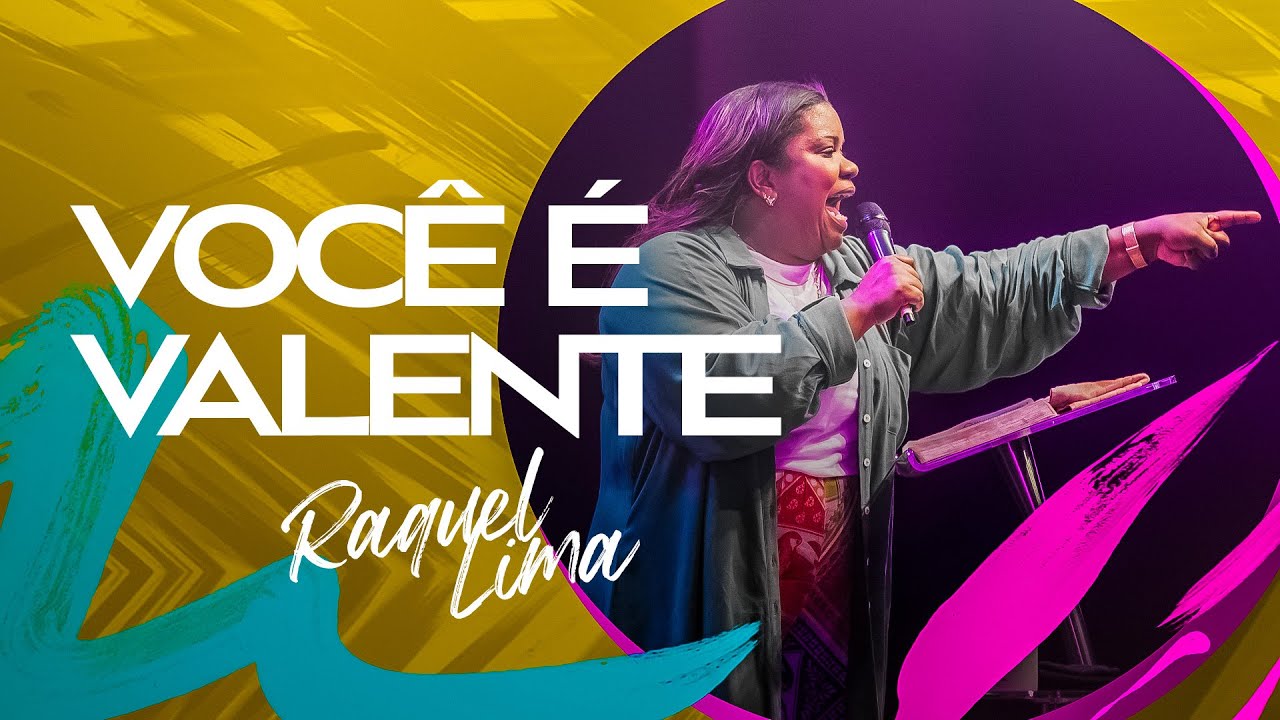 VOCÊ É VALENTE - RAQUEL LIMA