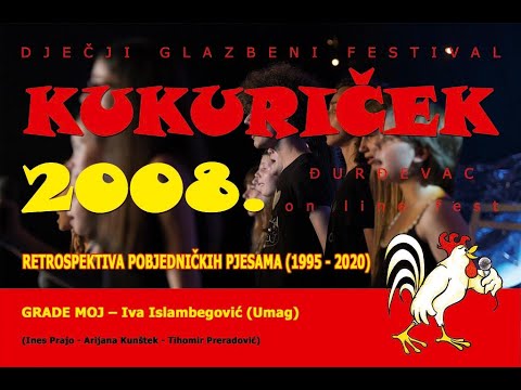KUKURIČEK 2008. – GRADE MOJ – Iva Islambegović (Umag)