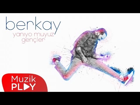 Berkay - Yanıyor muyuz Gençler (Official Audio)