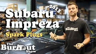 How To Change Spark Plugs on a Subaru Impreza - Burnout Tutorials