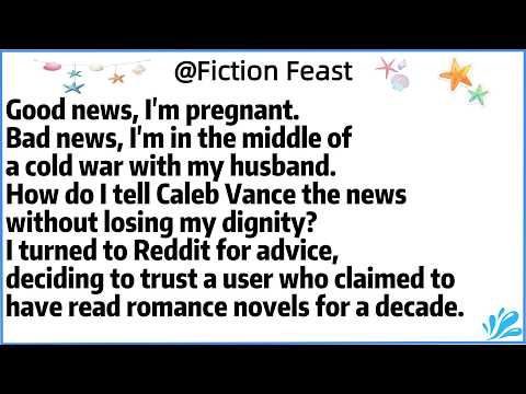 Good news, I'm pregnant.Bad news,I'm in the middle of a cold war with my husband.How do I tell Caleb