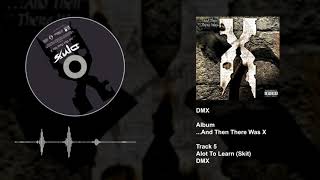 DMX - Alot To Learn (Skit)