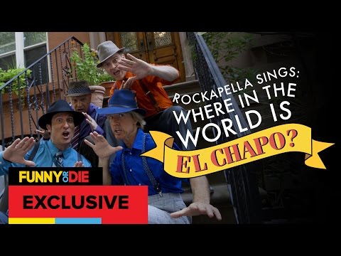 Rockapella Sings 'Where In The World Is El Chapo'