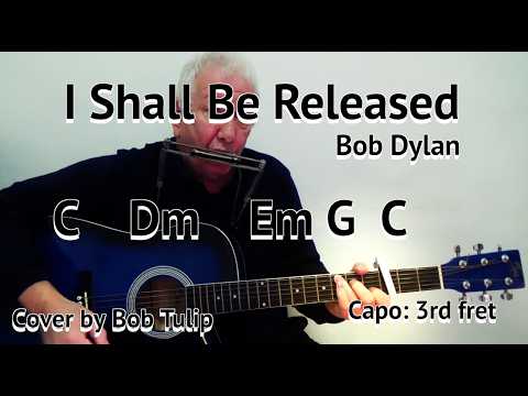 I shall be released - Bob Dylan