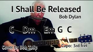 I SHALL BE RELEASED - Bob Dylan - Guitar Chords &amp; Lyrics + Harmonica