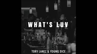 Tory Lanez - What&#39;s Luv (with Young Dice)