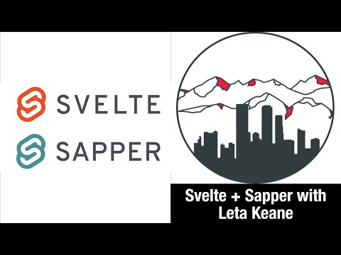 JAMStack Denver - 04/01/2020 - Svelte + Sapper with Leta Keane