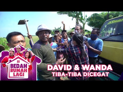 WADUHH DAVIN DAN WANDA DICEGAT OLEH WARGA - BEDAH RUMAH LAGI