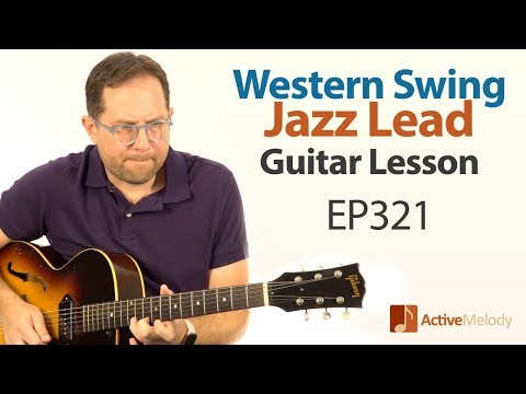 Western Swing - Jazz Lead Guitar Lesson - Improvise a Solo -  EP321