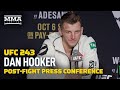 UFC 243: Dan Hooker Post-Fight Press Conference - MMA Fighting