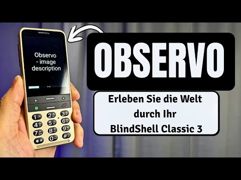 Observo: Erleben Sie die Welt durch Ihr BlindShell Classic 3