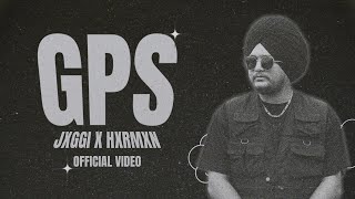 Jxggi - GPS (Official Video)  Hxrmxn  New Punjabi 